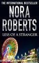 Less of a Stranger - Nora Roberts