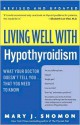 Living Well with Hypothyroidism: What Your Doctor Doesn't Tell You...that - Mary J. Shomon