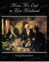 How He Lied to Her Husband - George Bernard Shaw