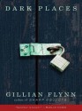 Dark Places - Cassandra Campbell, Gillian Flynn, Mark Deakins, Rebecca Lowman