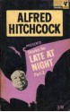 Alfred Hitchcock Presents Stories For Late At Night - Part 2 - Alfred Hitchcock, Edward L. Perry, Margaret Ronan, Henry Slesar, Pauline C. Smith, Robert Trout, Evelyn Waugh, Margaret Millar