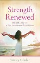 Strength Renewed: Meditations for Your Journey Through Breast Cancer - Shirley Corder