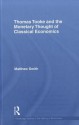 Thomas Tooke and the Monetary Thought of Classical Economics - Matthew Smith