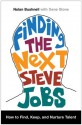 Finding the Next Steve Jobs: How to Find, Keep, and Nurture Talent - Nolan Bushnell, Gene Stone