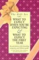 What to Expect Gift Set: What to Expect When You're Expecting - What to Expect the First Year - Arlene Eisenberg, Heidi Murkoff, Sandee Hathaway