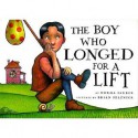 The Boy Who Longed for a Lift - Norma Farber, Brian Selznick