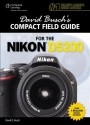 David Busch's Compact Field Guide for the Nikon D5200 - David D. Busch