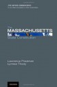 The Massachusetts State Constitution (Oxford Commentaries on the State Constitutions of the United States) - Lawrence M. Friedman, Lynnea Thody