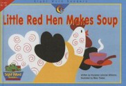 Little Red Hen Makes Soup - Rozanne Lanczak Williams, Mary Thelan