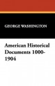 American Historical Documents 1000-1904 - George Washington