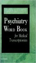 Dorland's Psychiatry Word Book For Medical Transcriptionists - Sharon B. Rhodes