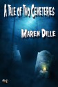 A Tale of Two Cemeteries - Maren Dille