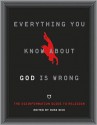 Everything You Know About God Is Wrong: The Disinformation Guide to Religion - Russ Kick