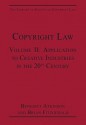 Copyright Law. Volume 2, Application to Creative Industries in the 20th Century - Benedict Atkinson, Brian Fitzgerald