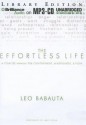 The Effortless Life: A Concise Manual for Contentment, Mindfulness, & Flow - Leo Babauta, Fred Stella