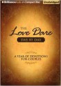 The Love Dare Day by Day: A Year of Devotions for Couples - Stephen Kendrick