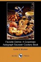 Favorite Dishes: A Columbian Autograph Souvenir Cookery Book (Dodo Press) - Carrie V. Shuman