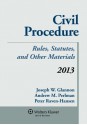 Civil Procedure: Rules Statutes & Other Materials 2013 Supplement - Joseph W. Glannon, Andrew M. Perlman, Peter Raven-Hansen