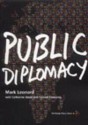 Public Diplomacy - Mark Leonard, Catherine Stead, Conrad Smewing