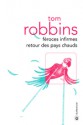 Féroces infirmes retour des pays chauds - Tom Robbins, François Happe