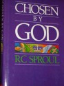 Chosen by God - R.C. Sproul