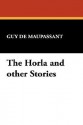 The Horla and Other Stories - Guy de Maupassant