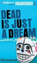 Dead Is Just a Dream - Marlene Perez