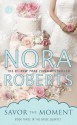 Savor the Moment - Nora Roberts