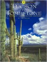 Tucson to Tombstone: A Guide to Southeastern Arizona - Tom Dollar