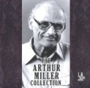 The Arthur Miller Collection - Arthur Miller, Stacy Keach, Jane Kaczmarek, Ed Begley Jr., Richard Dreyfuss, Hector Elizondo, Joe Spano, Michael York, JoBeth Williams