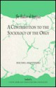 Shadow of Dionysus: A Contribution to the Sociology of the Orgy - Michel Maffesoli, Cindy Linse