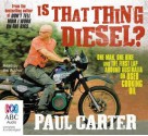 Is That Thing Diesel? - Paul Carter