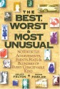 The Best, Worst, & Most Unusual: Noteworthy Achievements, Events, Feats & Blunders of Every Conceivable Kind - Bruce Felton, Mark Fowler