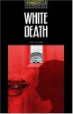 The Oxford Bookworms Library Stage 1 Best-Seller Pack: Stage 1: 400 Headwords White Death - Tim Vicary, Tricia Hedge