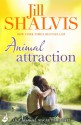 Animal Attraction: Animal Magnetism Book 2 (Animal Magnetism 2) - Jill Shalvis