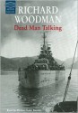 Dead Man Talking - Richard Woodman, Michael Barnes