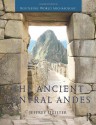 The Ancient Central Andes - Jeffrey Quilter