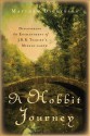 A Hobbit Journey: Discovering the Enchantment of J. R. R. Tolkien's Middle-Earth - Matthew Dickerson