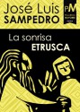 La sonrisa etrusca (Spanish Edition) - José Luis Sampedro