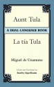 Aunt Tula/La Tía Tula: A Dual-Language Book - Miguel de Unamuno, Stanley Appelbaum