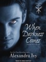 When Darkness Comes - Alexandra Ivy, Arika Rapson