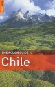 The Rough Guide to Chile - Melissa Graham