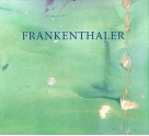 Frankenthaler at Eighty: Six Decades - Helen Frankenthaler