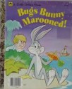 Bugs Bunny Marooned! - Justine Korman Fontes, Joe Messerli