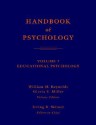 Handbook of Psychology, Educational Psychology - Irving B. Weiner, William M. Reynolds, Gloria E. Miller