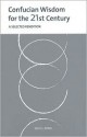 Confucian Wisdom for the 21st Century: A Selected Rendition - Shiu Kong, David Francis, Michael Loebenstein, Alexander Horwath, Paolo Usai