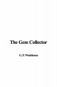 The Gem Collector - P.G. Wodehouse