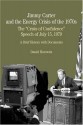 Jimmy Carter and the Energy Crisis of the 1970s: The "Crisis of Confidence" Speech of July 15, 1979 - Daniel Horowitz