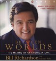 Between Worlds: The Making of a Political Life - Bill Richardson