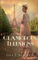 Glamorous Illusions (Grand Tour Series, #1) - Lisa Tawn Bergren